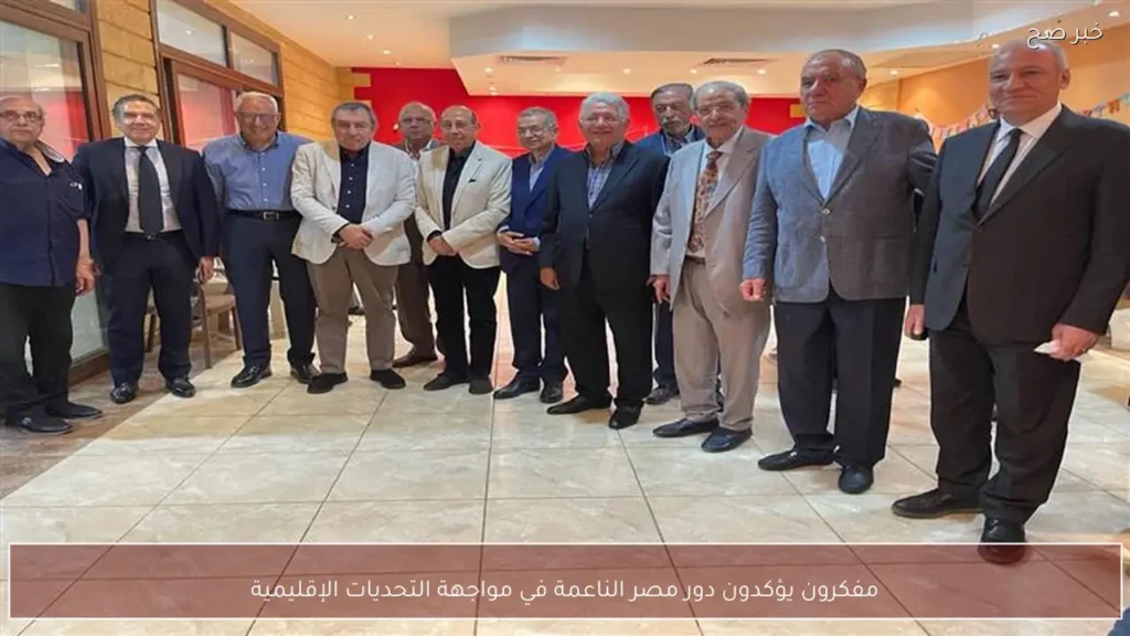 مفكرون يؤكدون دور مصر الناعمة في مواجهة التحديات الإقليمية